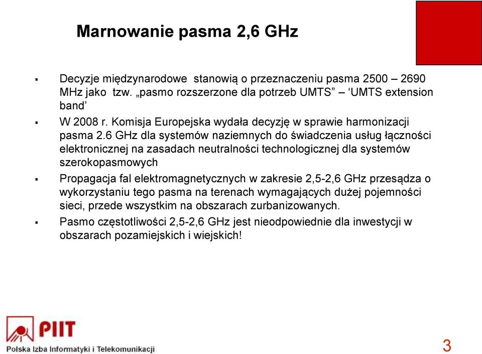 6 GHz dla systemów naziemnych do świadczenia usług łączności elektronicznej na zasadach neutralności technologicznej dla systemów szerokopasmowych Propagacja fal