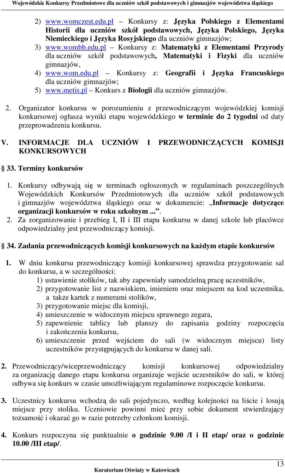 metis.pl Konkurs z Biologii dla uczniów gimnazjów. 2.