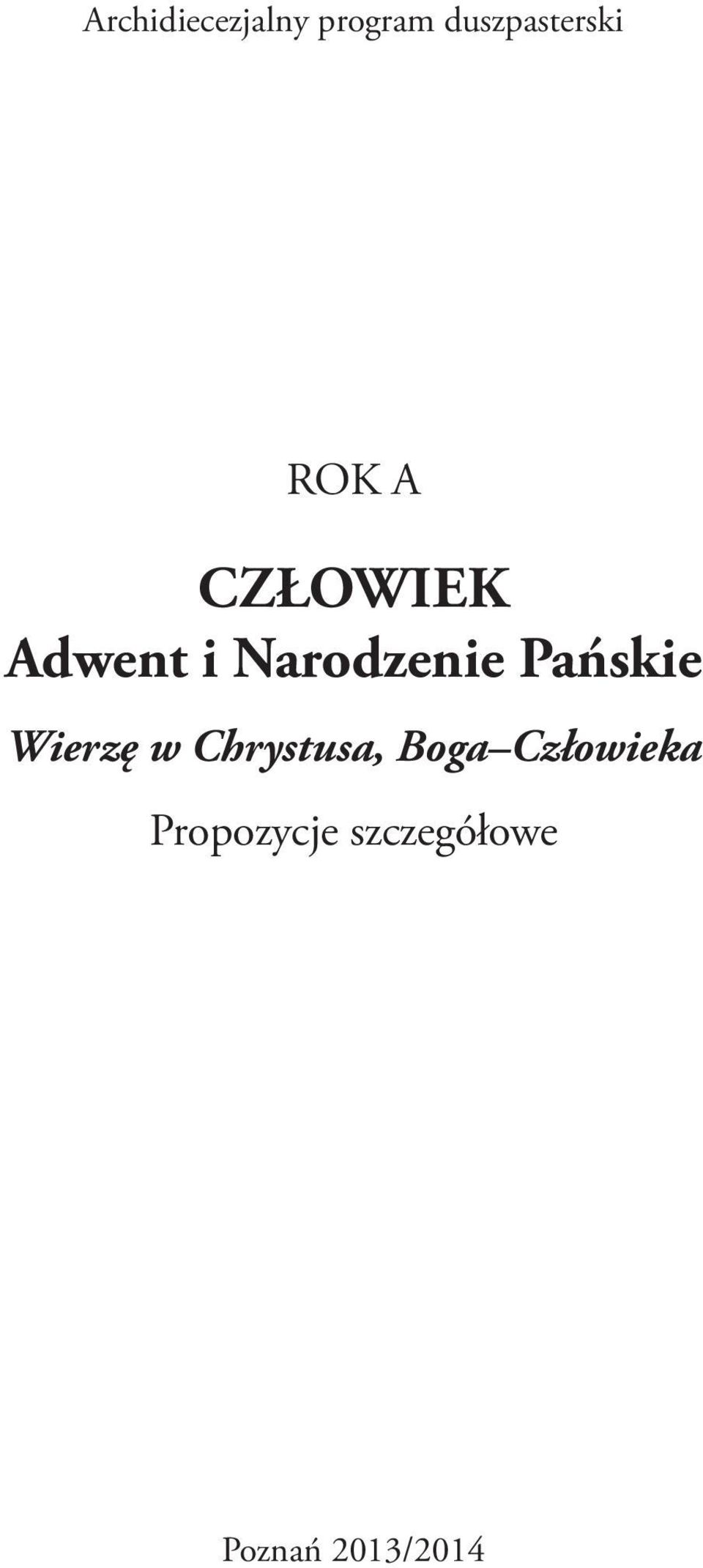 Pańskie Wierzę w Chrystusa, Boga