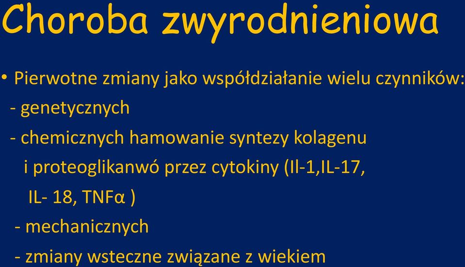 syntezy kolagenu i proteoglikanwó przez cytokiny (Il-1,IL-17,