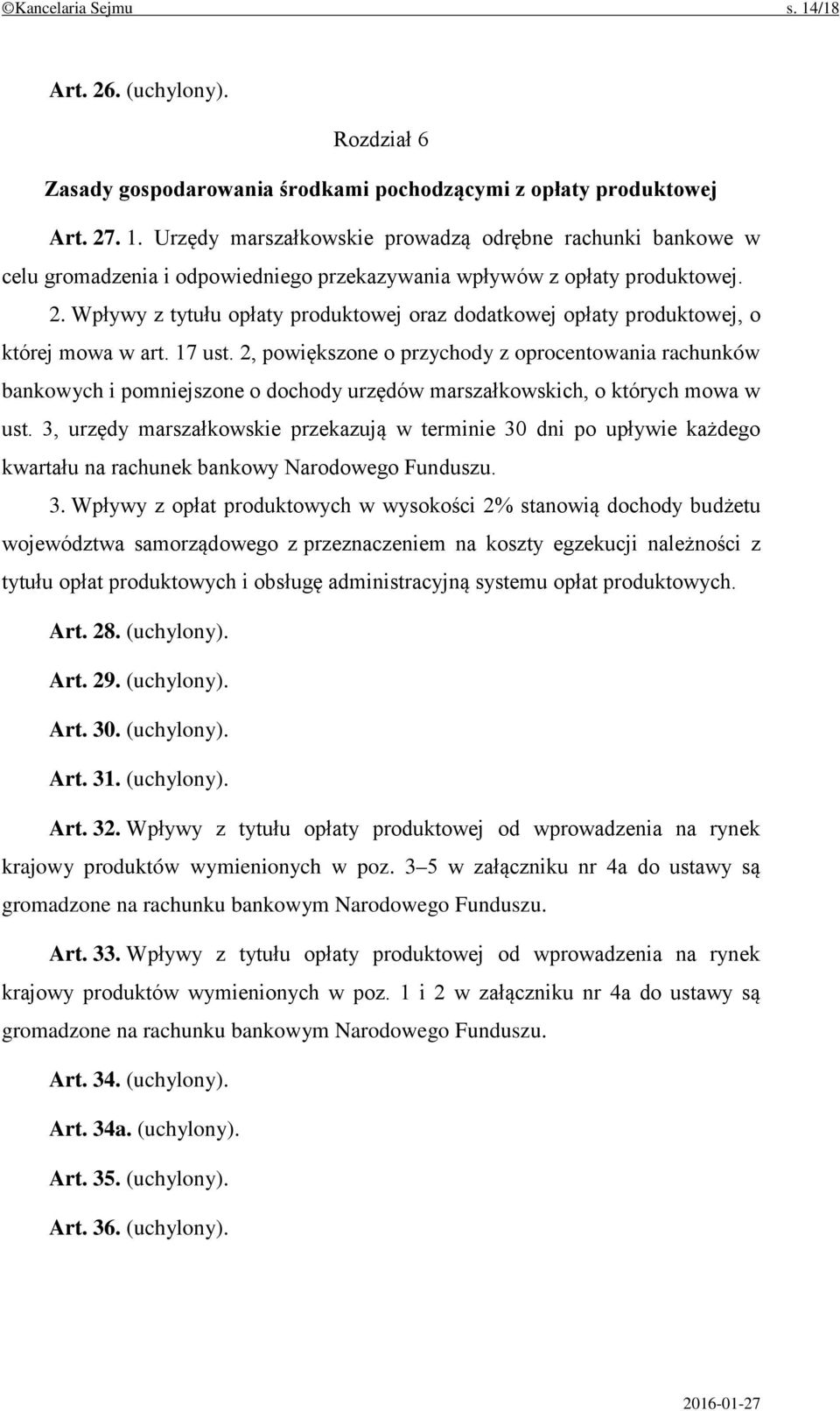 2, powiększone o przychody z oprocentowania rachunków bankowych i pomniejszone o dochody urzędów marszałkowskich, o których mowa w ust.