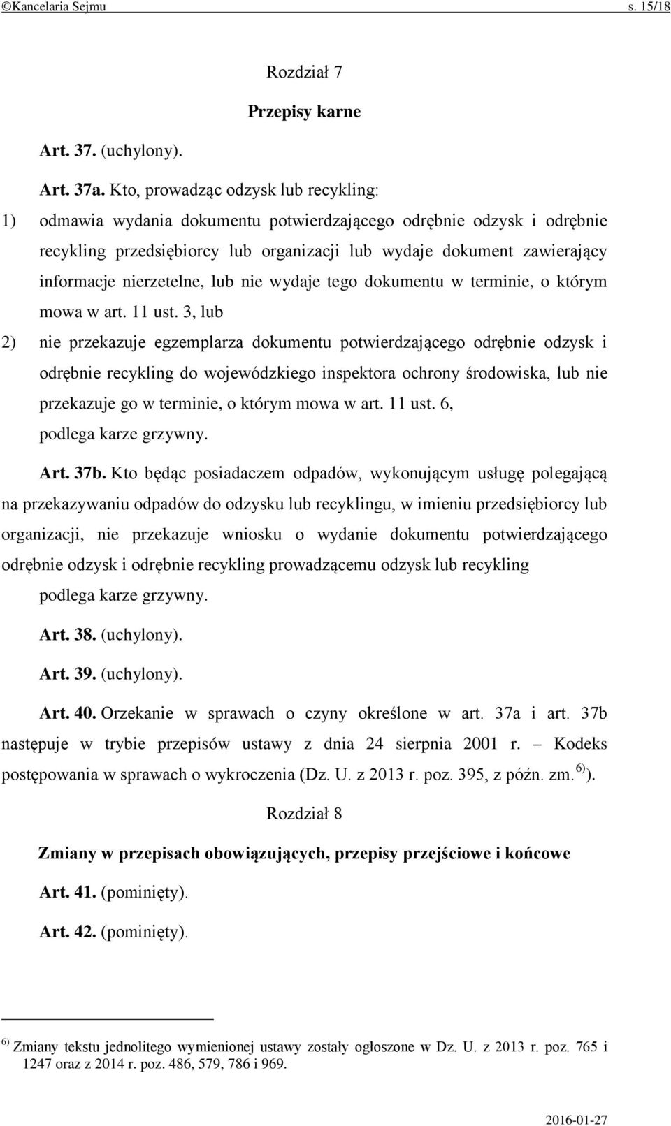 nierzetelne, lub nie wydaje tego dokumentu w terminie, o którym mowa w art. 11 ust.