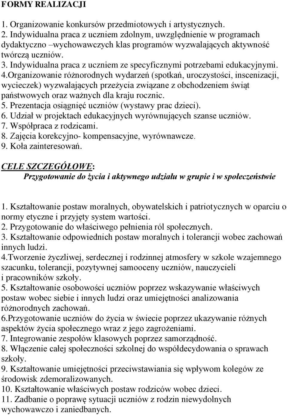 Indywidualna praca z uczniem ze specyficznymi potrzebami edukacyjnymi. 4.