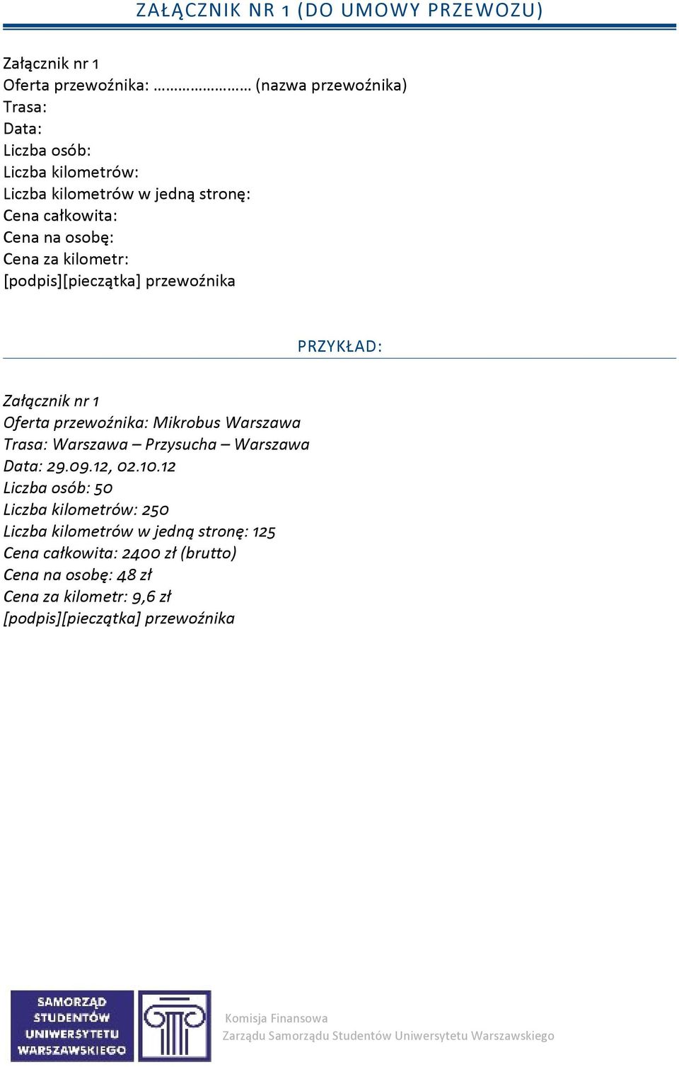 Oferta przewoźnika: Mikrobus Warszawa Trasa: Warszawa Przysucha Warszawa Data: 29.09.12, 02.10.
