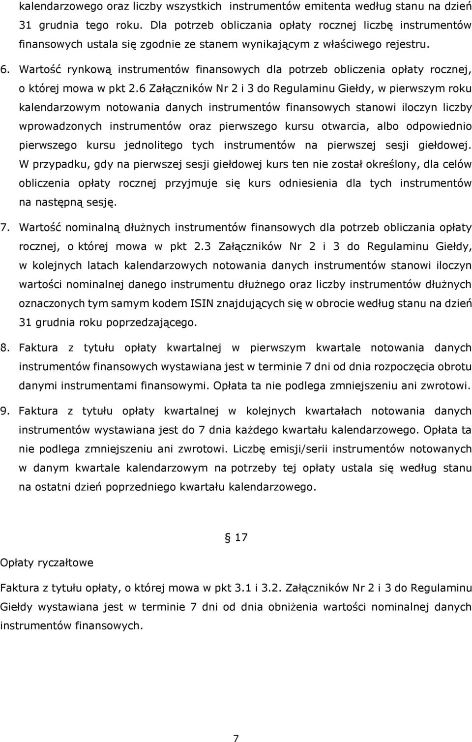 Wartość rynkową instrumentów finansowych dla potrzeb obliczenia opłaty rocznej, o której mowa w pkt 2.