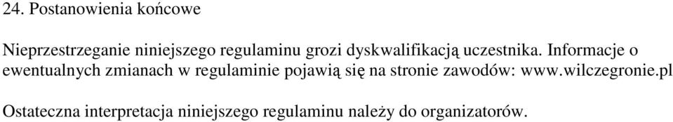 Informacje o ewentualnych zmianach w regulaminie pojawią się na