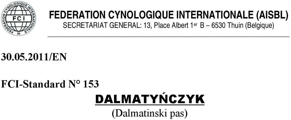 INTERNATIONALE (AISBL) SECRETARIAT GENERAL: