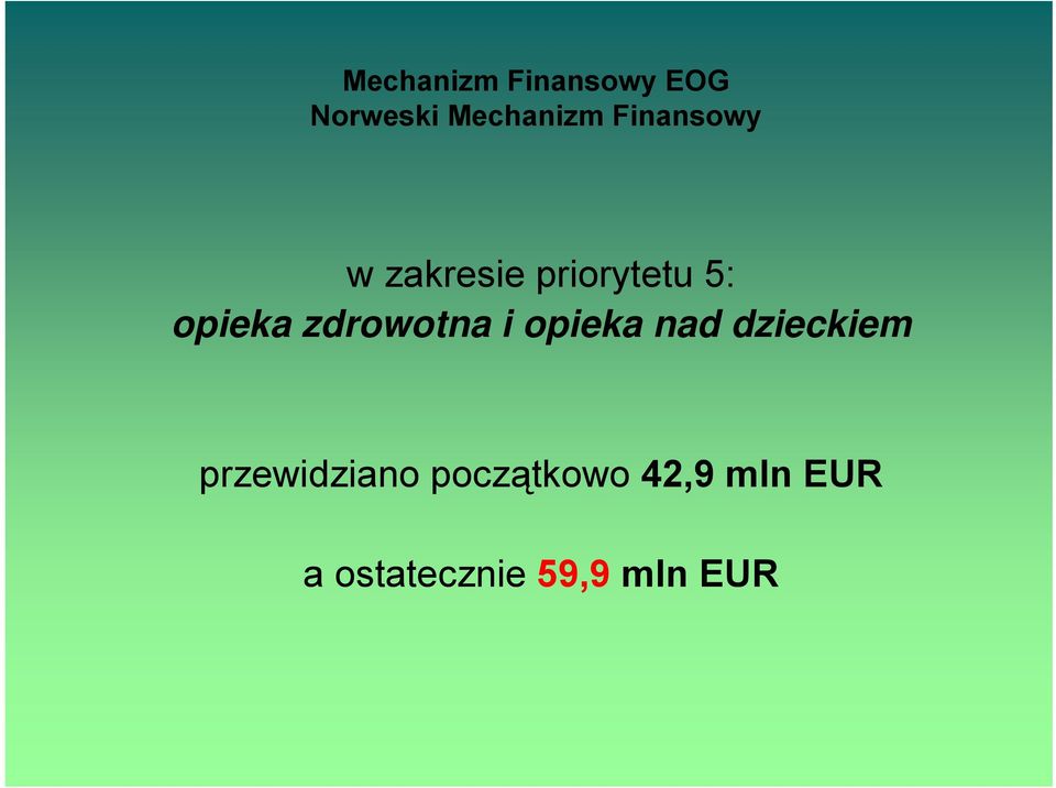zdrowotna i opieka nad dzieckiem przewidziano