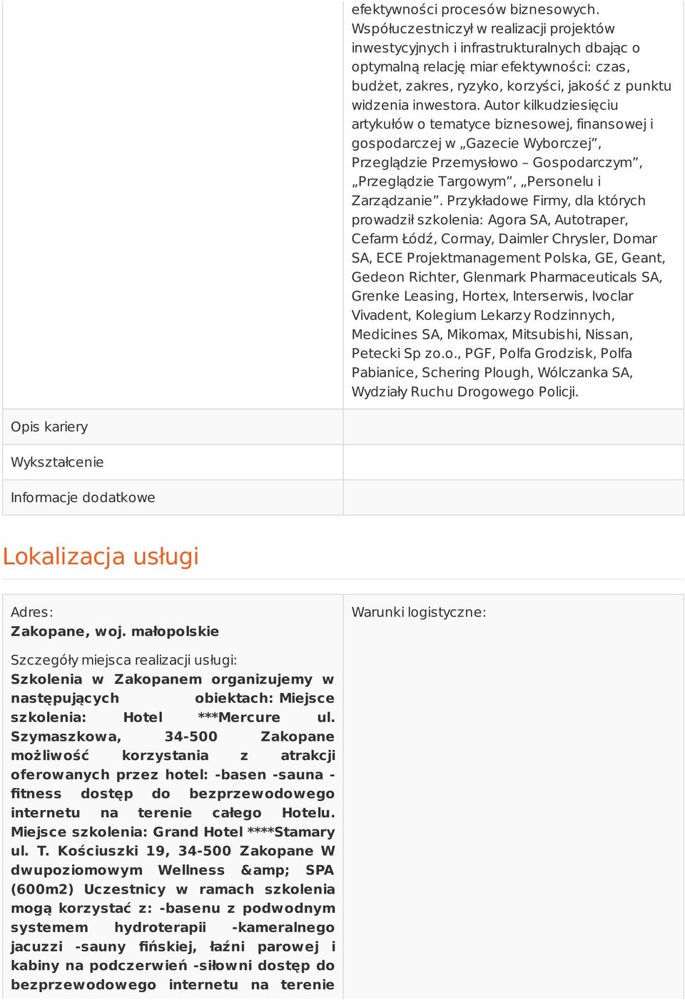 Autor kilkudziesięciu artykułów o tematyce biznesowej, finansowej i gospodarczej w Gazecie Wyborczej, Przeglądzie Przemysłowo Gospodarczym, Przeglądzie Targowym, Personelu i Zarządzanie.