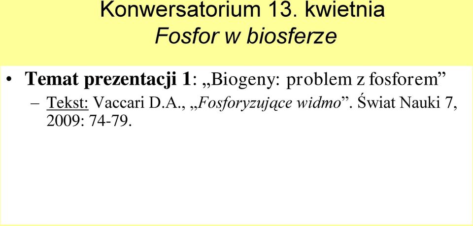 prezentacji 1: Biogeny: problem z