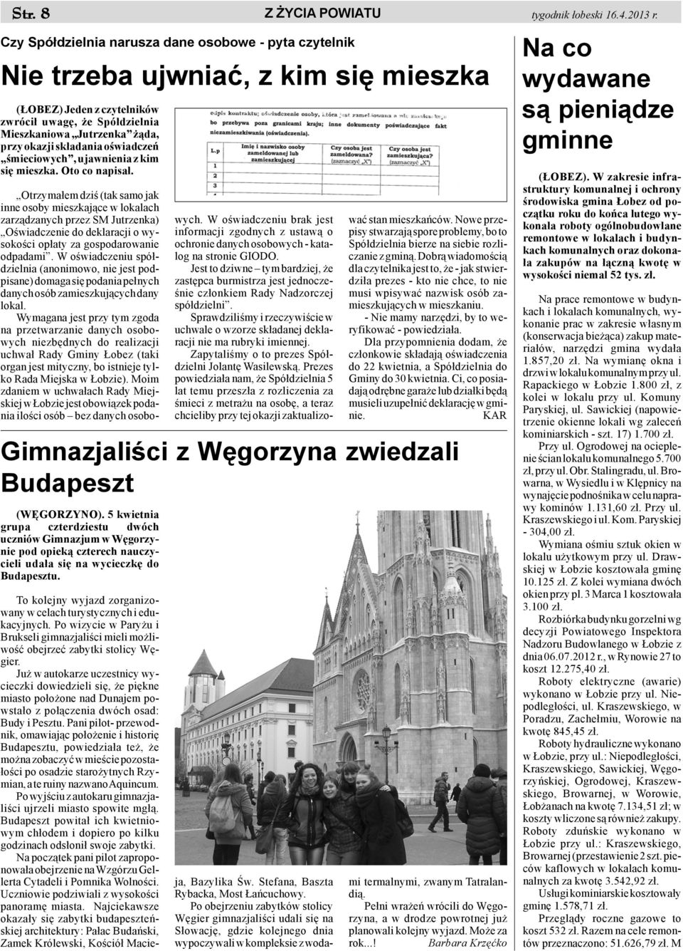 sk³adania oœwiadczeñ œmieciowych, ujawnienia z kim siê mieszka. Oto co napisa³.