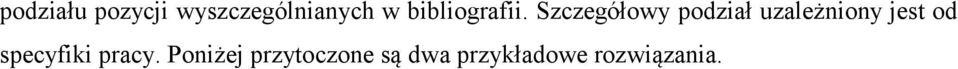 Szczegółowy podział uzależniony jest od