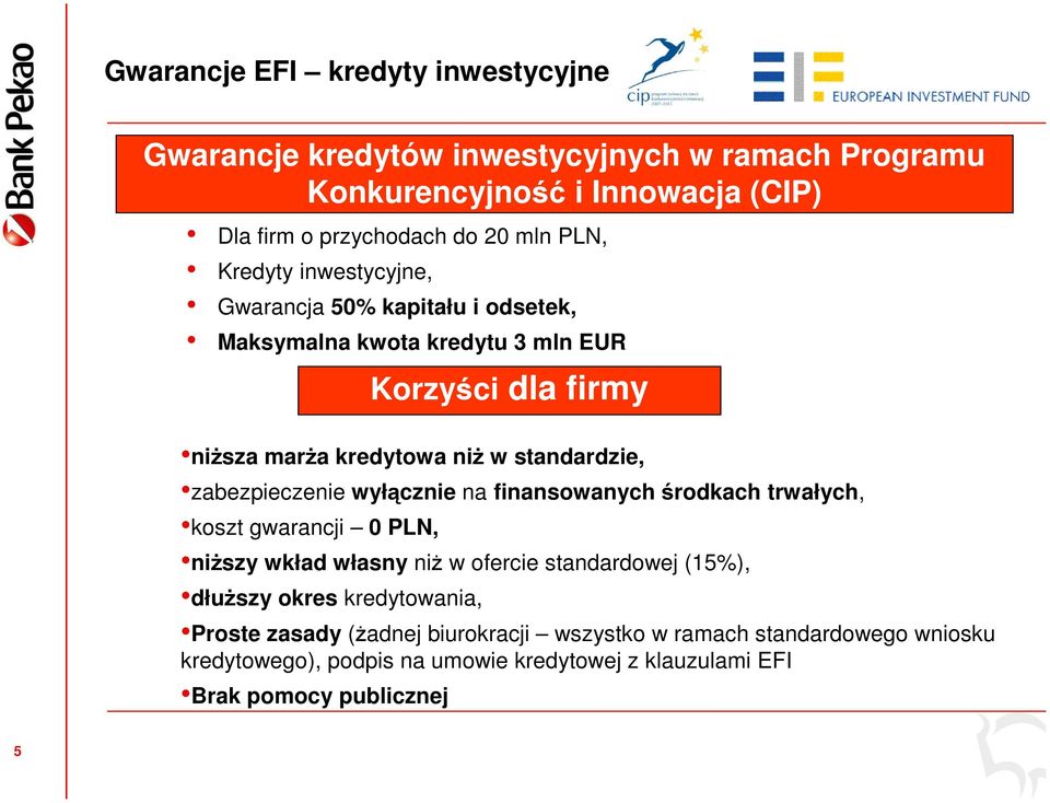 zabezpieczenie wyłcznie na finansowanych rodkach trwałych, koszt gwarancji 0 PLN, niszy wkład własny ni w ofercie standardowej (15%), dłuszy okres