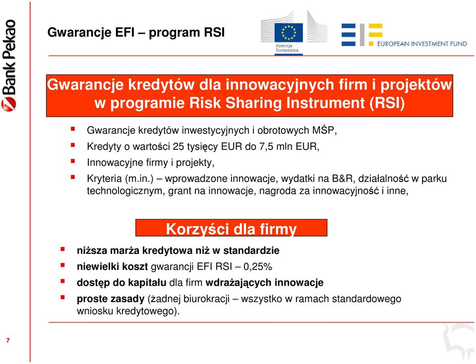 ) wprowadzone innowacje, wydatki na B&R, działalno w parku technologicznym, grant na innowacje, nagroda za innowacyjno i inne, Korzyci dla firmy nisza mara