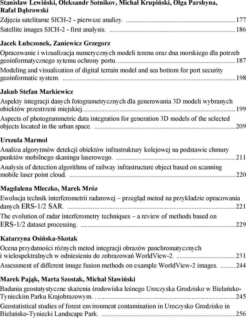 ... 187 Modeling and visualization of digital terrain model and sea bottom for port security geoinformatic system.