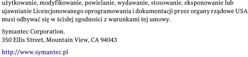 rządowe USA musi odbywać się w ścisłej zgodności z warunkami tej umowy.