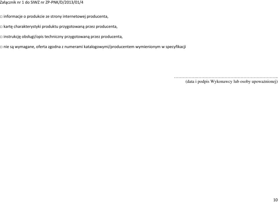 przygotowaną przez producenta, nie są wymagane, oferta zgodna z numerami