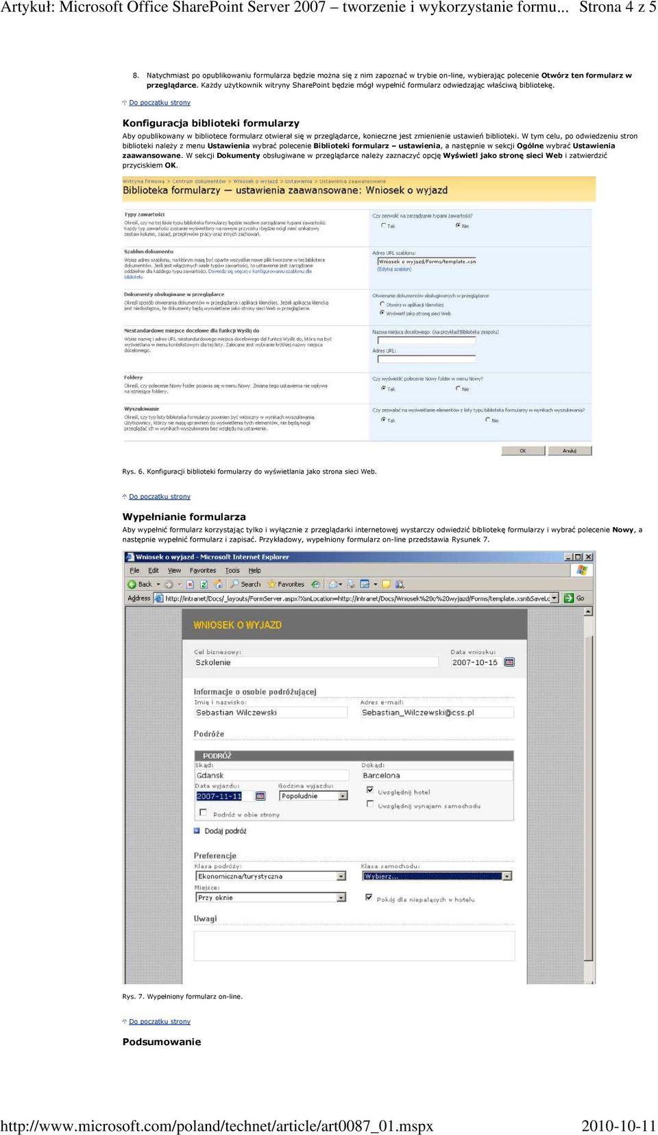 Konfiguracja biblioteki formularzy Aby opublikowany w bibliotece formularz otwierał się w przeglądarce, konieczne jest zmienienie ustawień biblioteki.