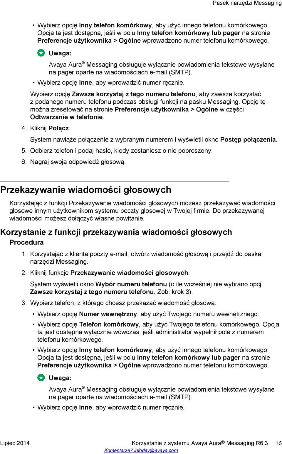 Uwaga: Avaya Aura Messaging obsługuje wyłącznie powiadomienia tekstowe wysyłane na pager oparte na wiadomościach e-mail (SMTP). Wybierz opcję Inne, aby wprowadzić numer ręcznie.