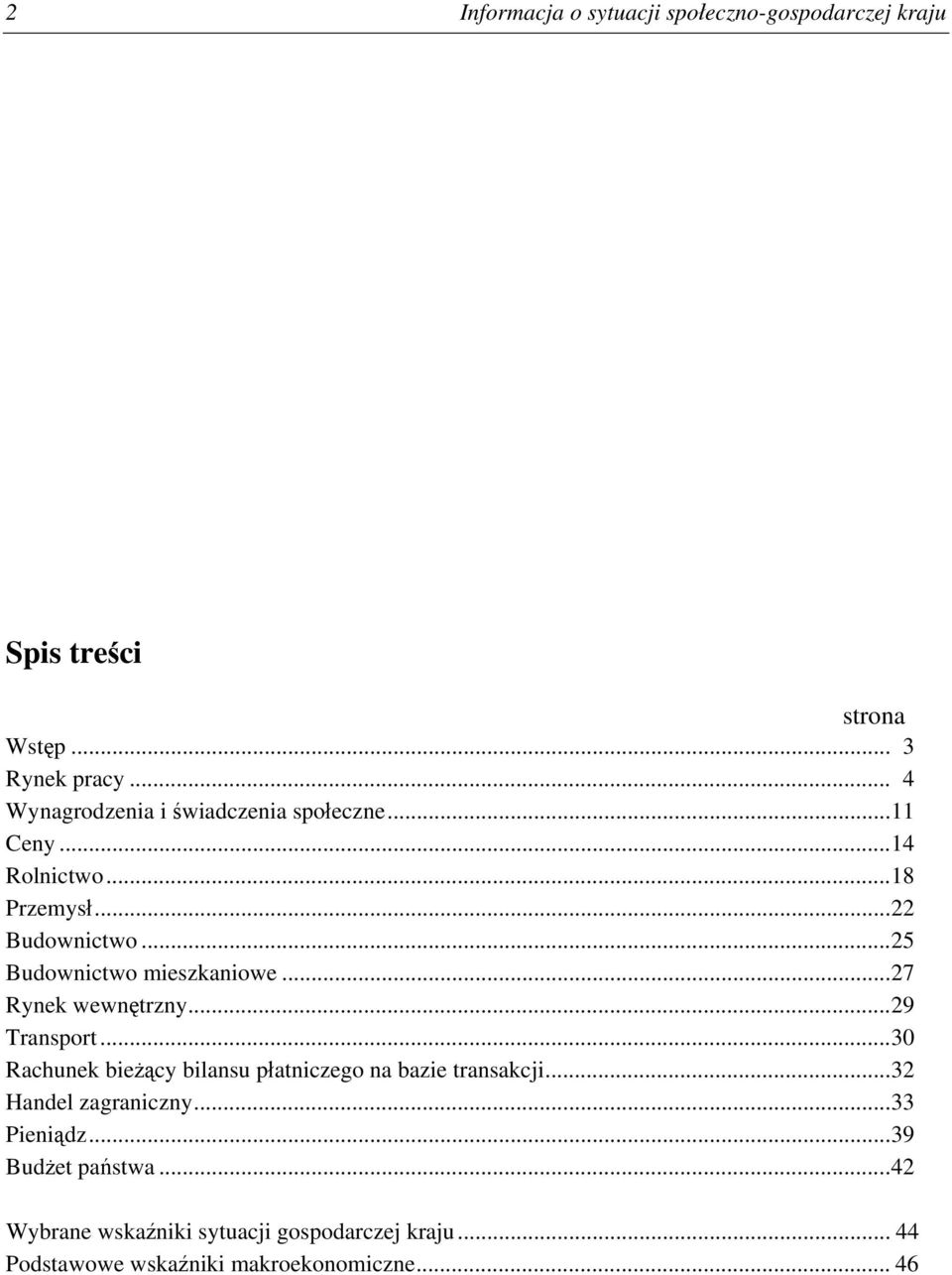 ..25 Budownictwo mieszkaniowe...27 Rynek wewnętrzny...29 Transport.