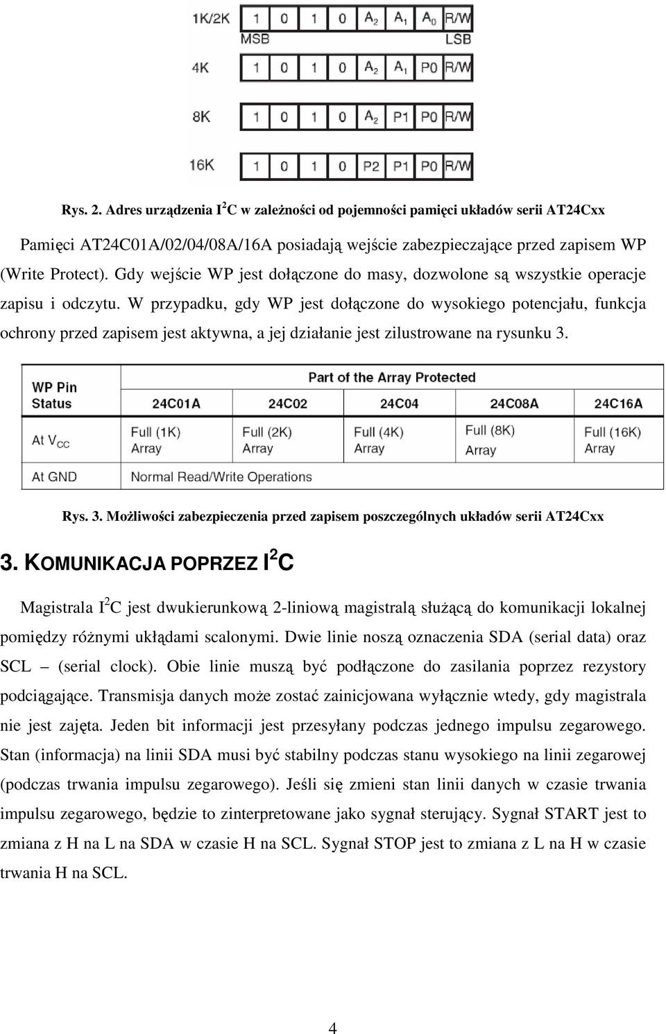 W przypadku, gdy WP jest dołączone do wysokiego potencjału, funkcja ochrony przed zapisem jest aktywna, a jej działanie jest zilustrowane na rysunku 3.