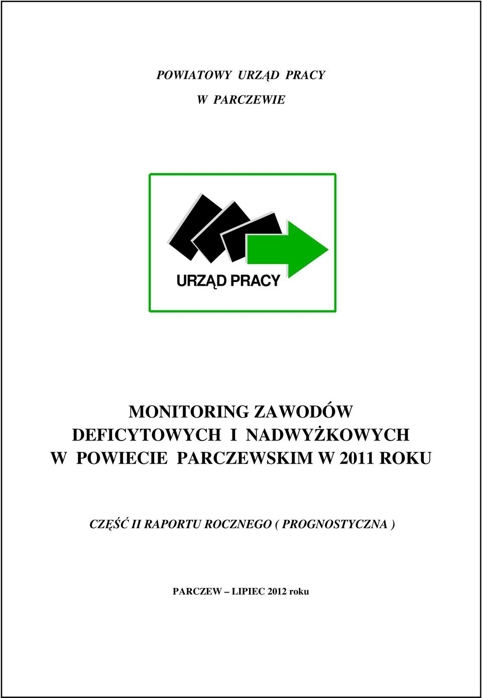 POWIECIE PARCZEWSKIM W 2011 ROKU CZĘŚĆ II