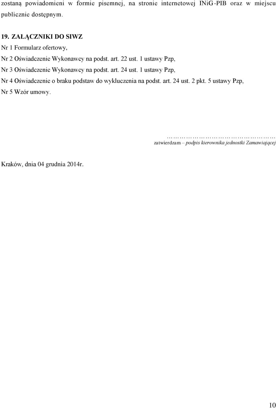 1 ustawy Pzp, Nr 3 Oświadczenie Wykonawcy na podst. art. 24 ust.