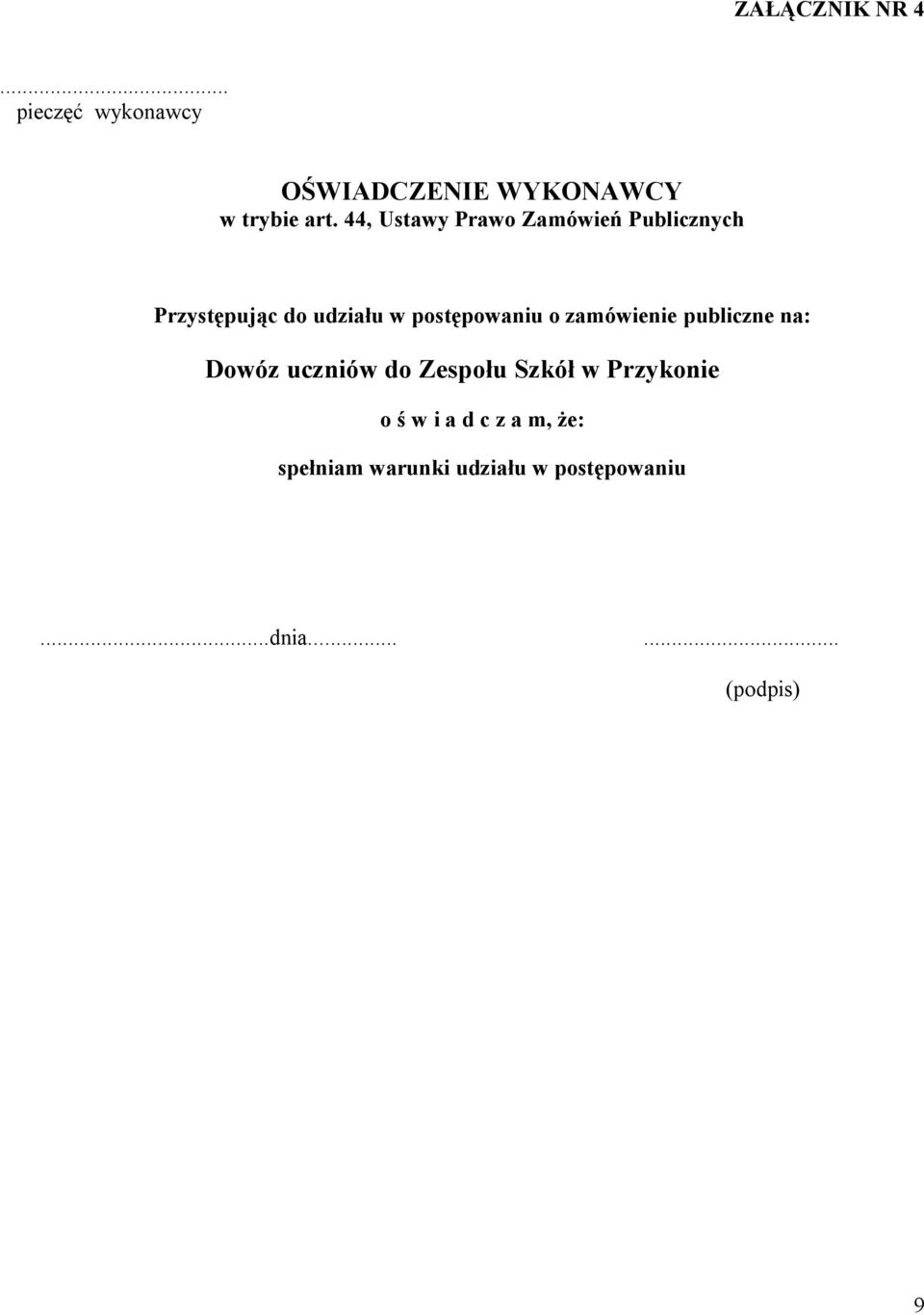 o zamówienie publiczne na: Dowóz uczniów do Zespołu Szkół w Przykonie o ś w