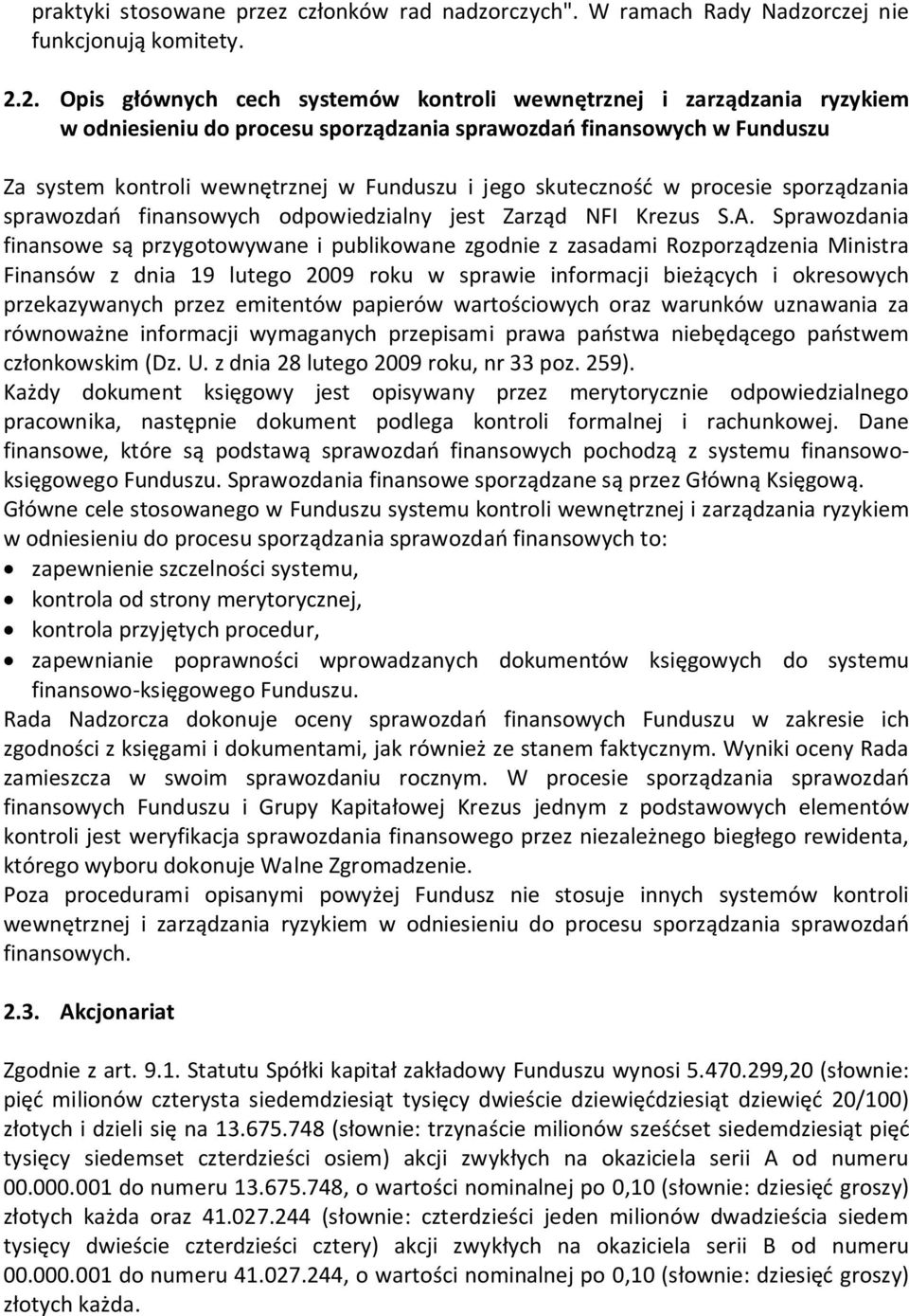 skuteczność w procesie sporządzania sprawozdań finansowych odpowiedzialny jest Zarząd NFI Krezus S.A.