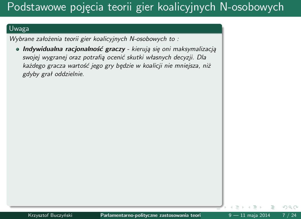 potrafią ocenić skutki własnych decyzji.