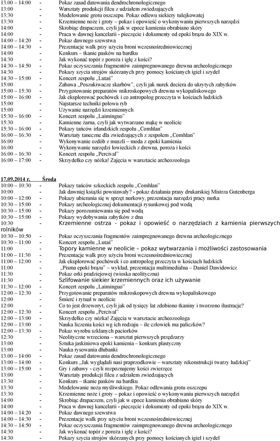 zespołu Lutaś 16:00 16:30 - Warsztaty taneczne dla zwiedzających z zespołem Comhlan 17.09.2014 r.