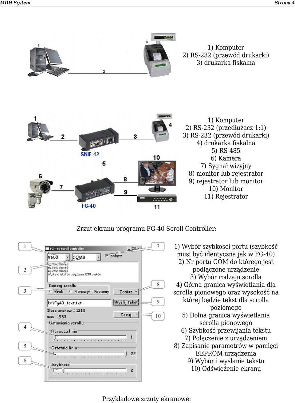 jak w FG-40) 2) Nr portu COM do którego jest podłączone urządzenie 3) Wybór rodzaju scrolla 4) Górna granica wyświetlania dla scrolla pionowego oraz wysokość na której będzie tekst dla scrolla