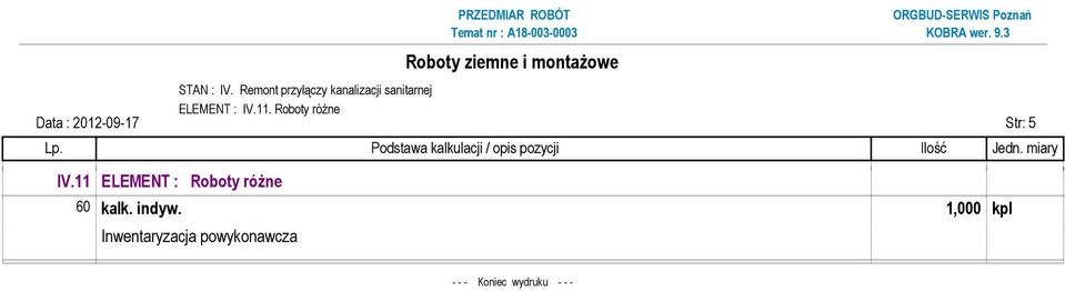 11. Roboty róŝne Data : 2012-09-17 Str: 5 IV.