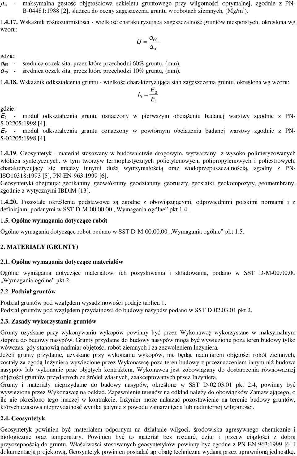 10 - średnica oczek sita, przez które przechodzi 10% gruntu, (mm). 1.4.18.