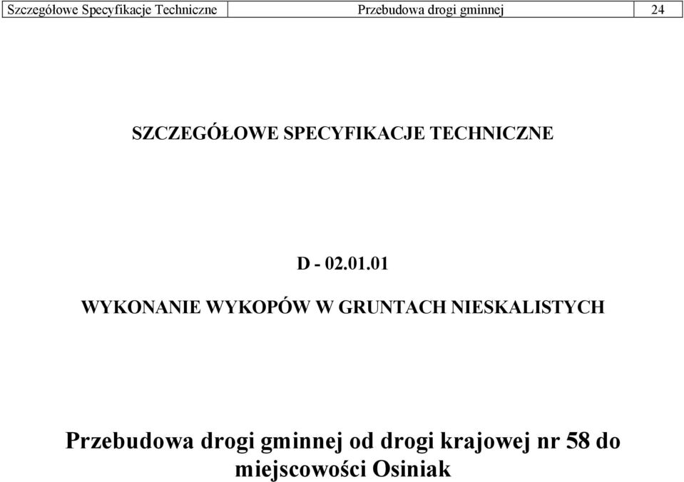 01 WYKONANIE WYKOPÓW W GRUNTACH NIESKALISTYCH Przebudowa