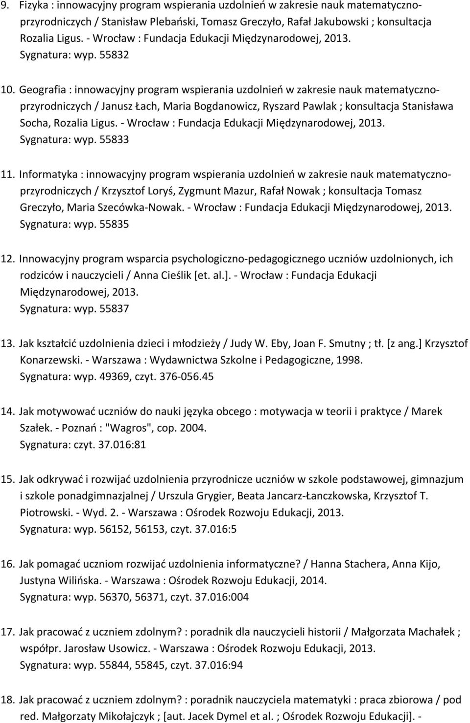 Geografia : innowacyjny program wspierania uzdolnień w zakresie nauk matematycznoprzyrodniczych / Janusz Łach, Maria Bogdanowicz, Ryszard Pawlak ; konsultacja Stanisława Socha, Rozalia Ligus.