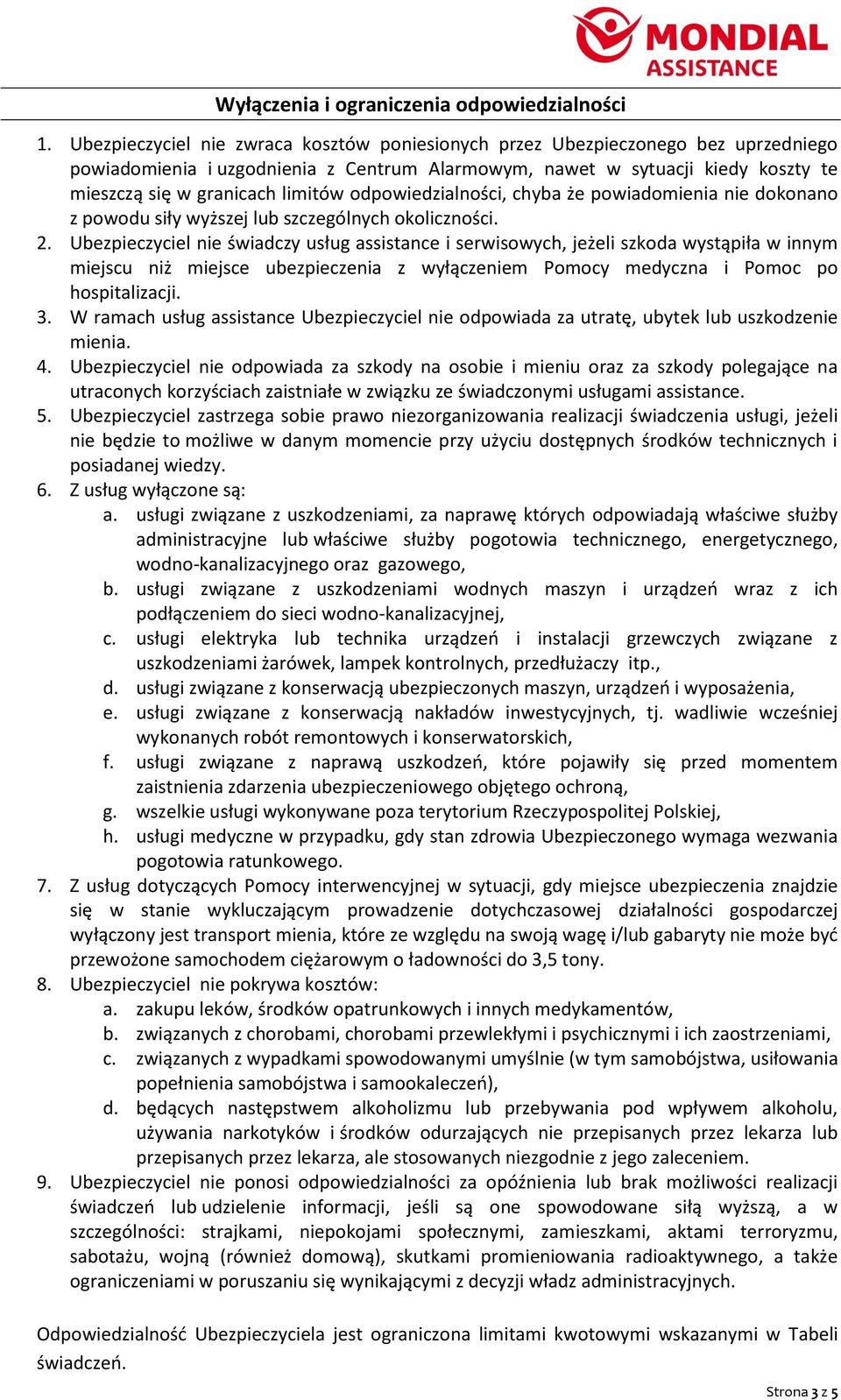 odpowiedzialności, chyba że powiadomienia nie dokonano z powodu siły wyższej lub szczególnych okoliczności. 2.