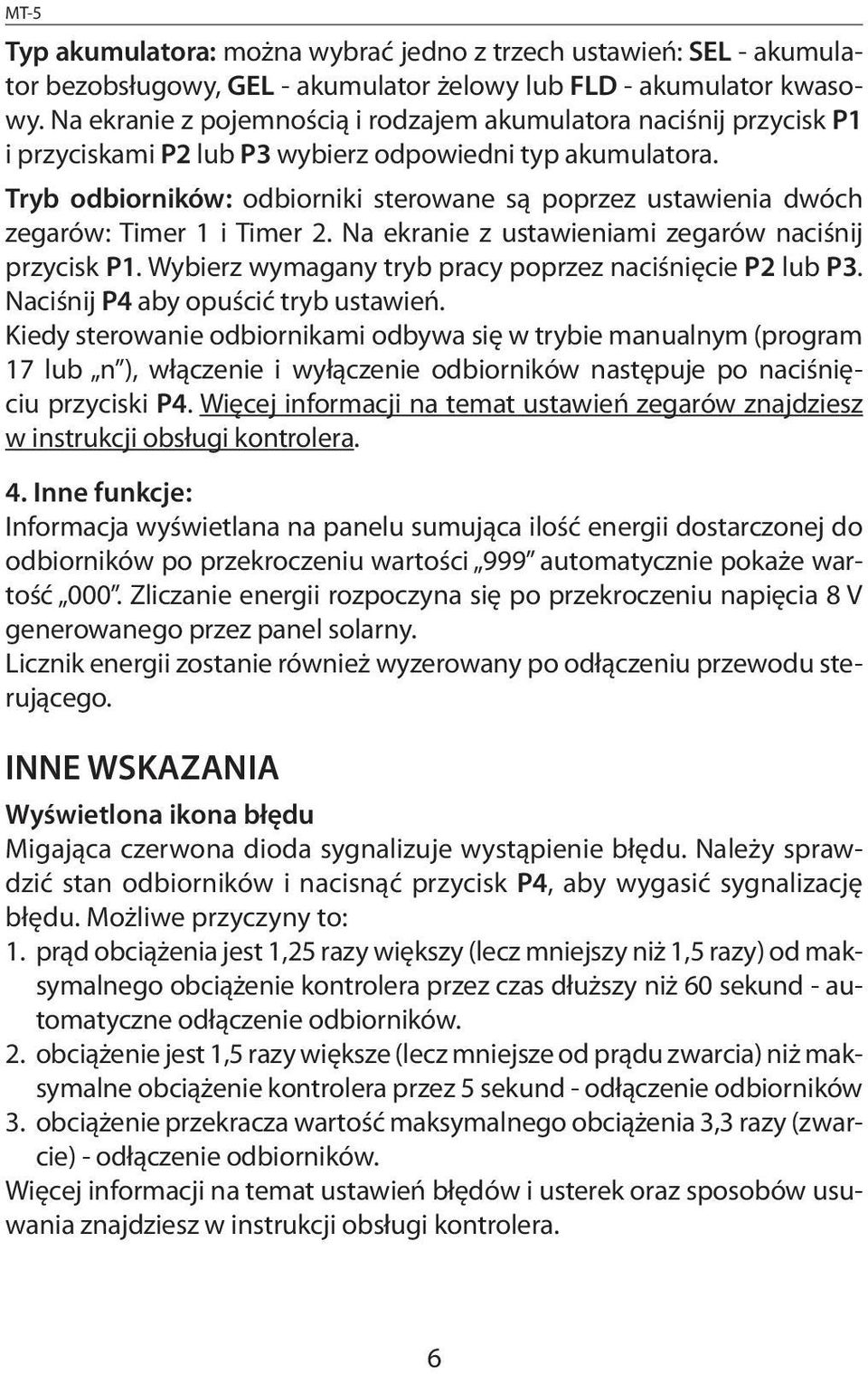 Tryb odbiorników: odbiorniki sterowane są poprzez ustawienia dwóch zegarów: Timer 1 i Timer 2. Na ekranie z ustawieniami zegarów naciśnij przycisk P1.