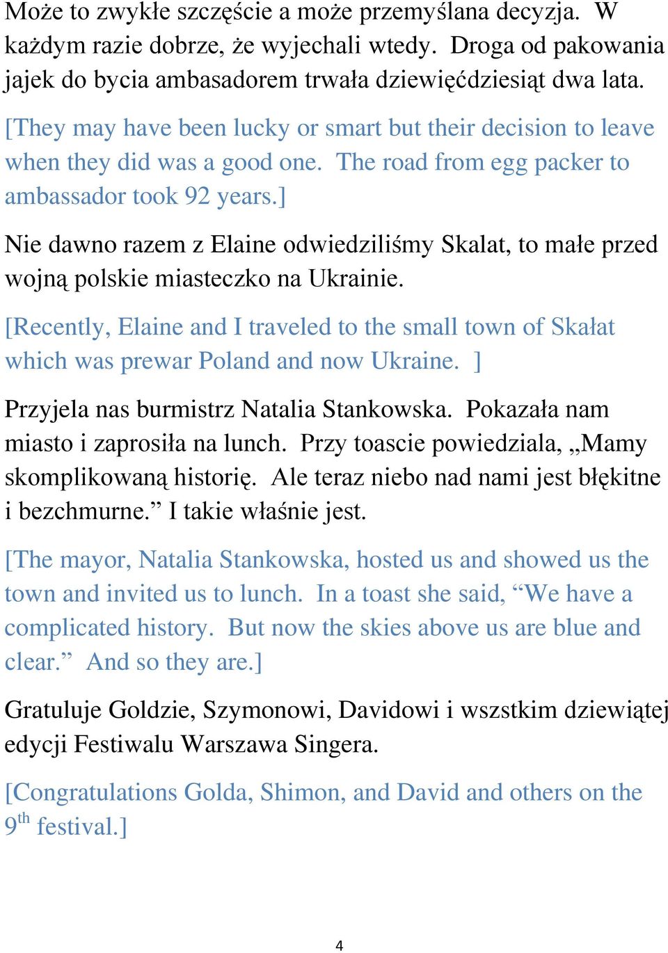 ] Nie dawno razem z Elaine odwiedziliśmy Skalat, to małe przed wojną polskie miasteczko na Ukrainie.