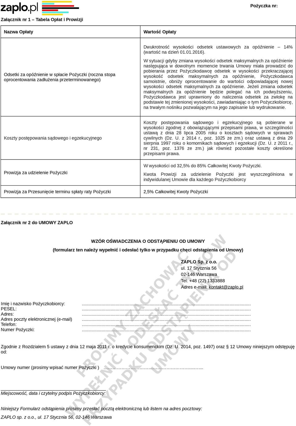 momencie trwania Umowy miała prowadzić do pobierania przez Pożyczkodawcę odsetek w wysokości przekraczającej wysokość odsetek maksymalnych za opóźnienie, Pożyczkodawca samoistnie, obniży