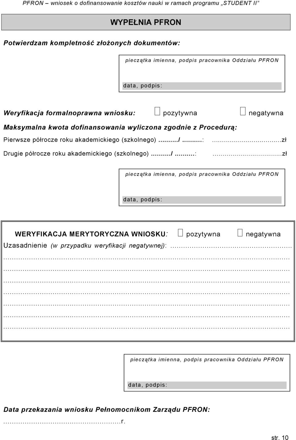 ..: Drugie półrocze roku akademickiego (szkolnego).../...:...zł.