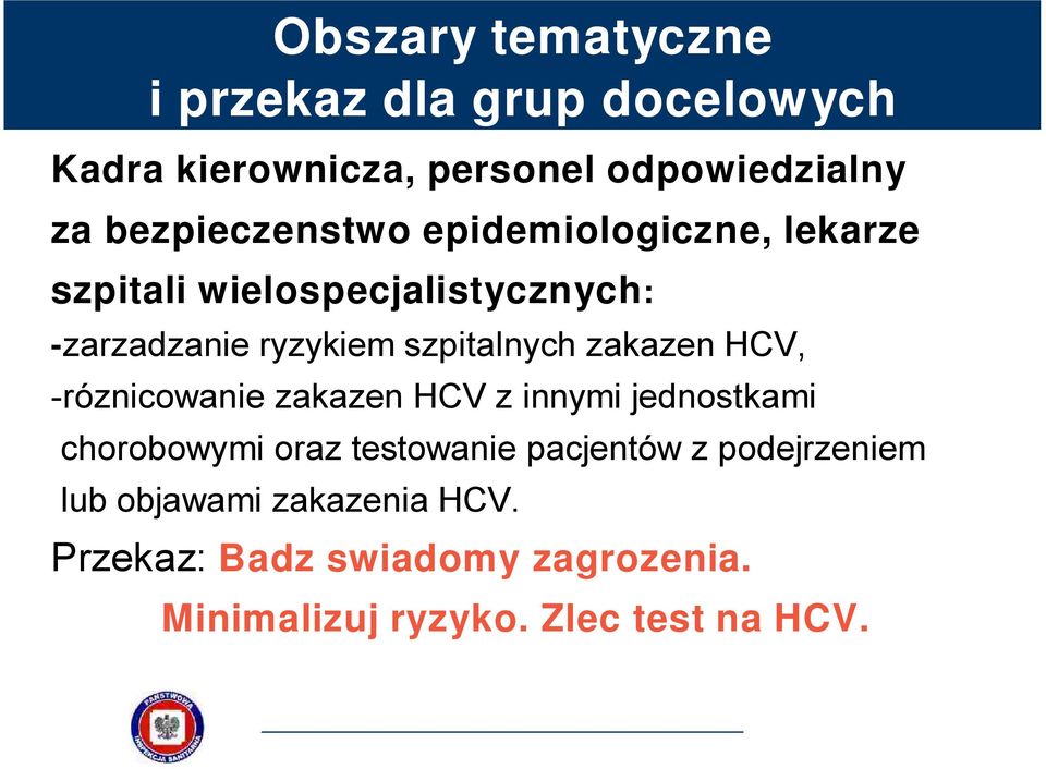 szpitalnych zakazen HCV, -róznicowanie zakazen HCV z innymi jednostkami chorobowymi oraz testowanie