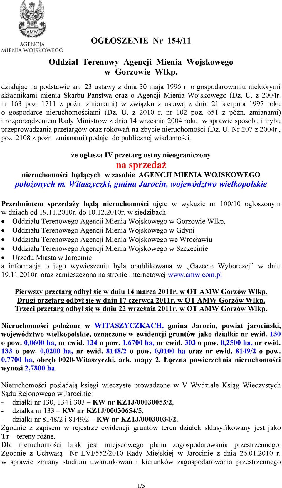 zmianami) w związku z ustawą z dnia 21 sierpnia 1997 roku o gospodarce nieruchomościami (Dz. U. z 2010 r. nr 102 poz. 651 z późn.