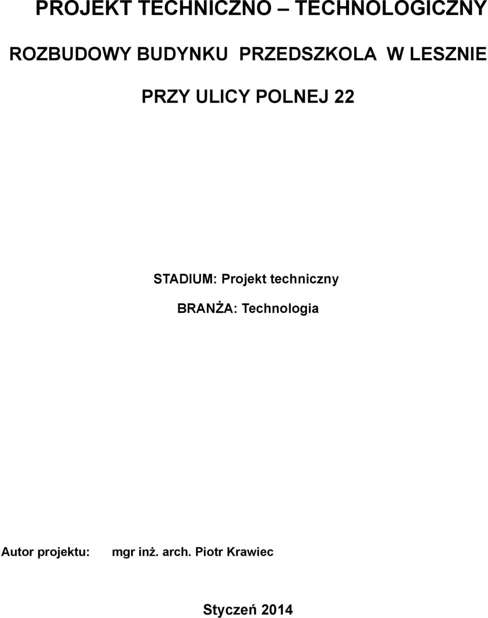 22 STADIUM: Projekt techniczny BRANŻA:
