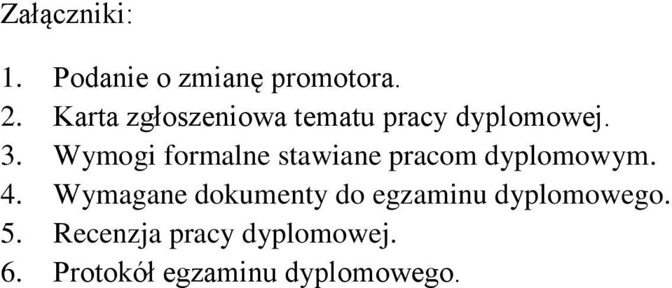 Wymogi formalne stawiane pracom dyplomowym. 4.