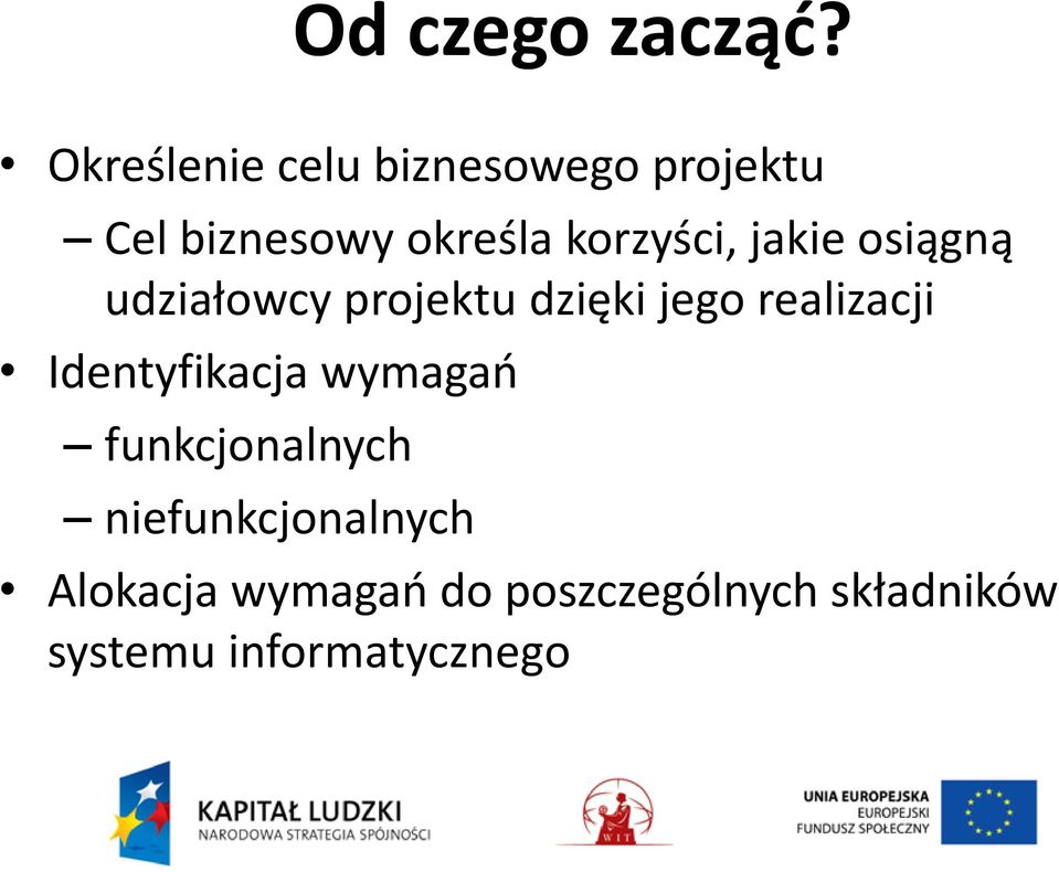 korzyści, jakie osiągną udziałowcy projektu dzięki jego realizacji