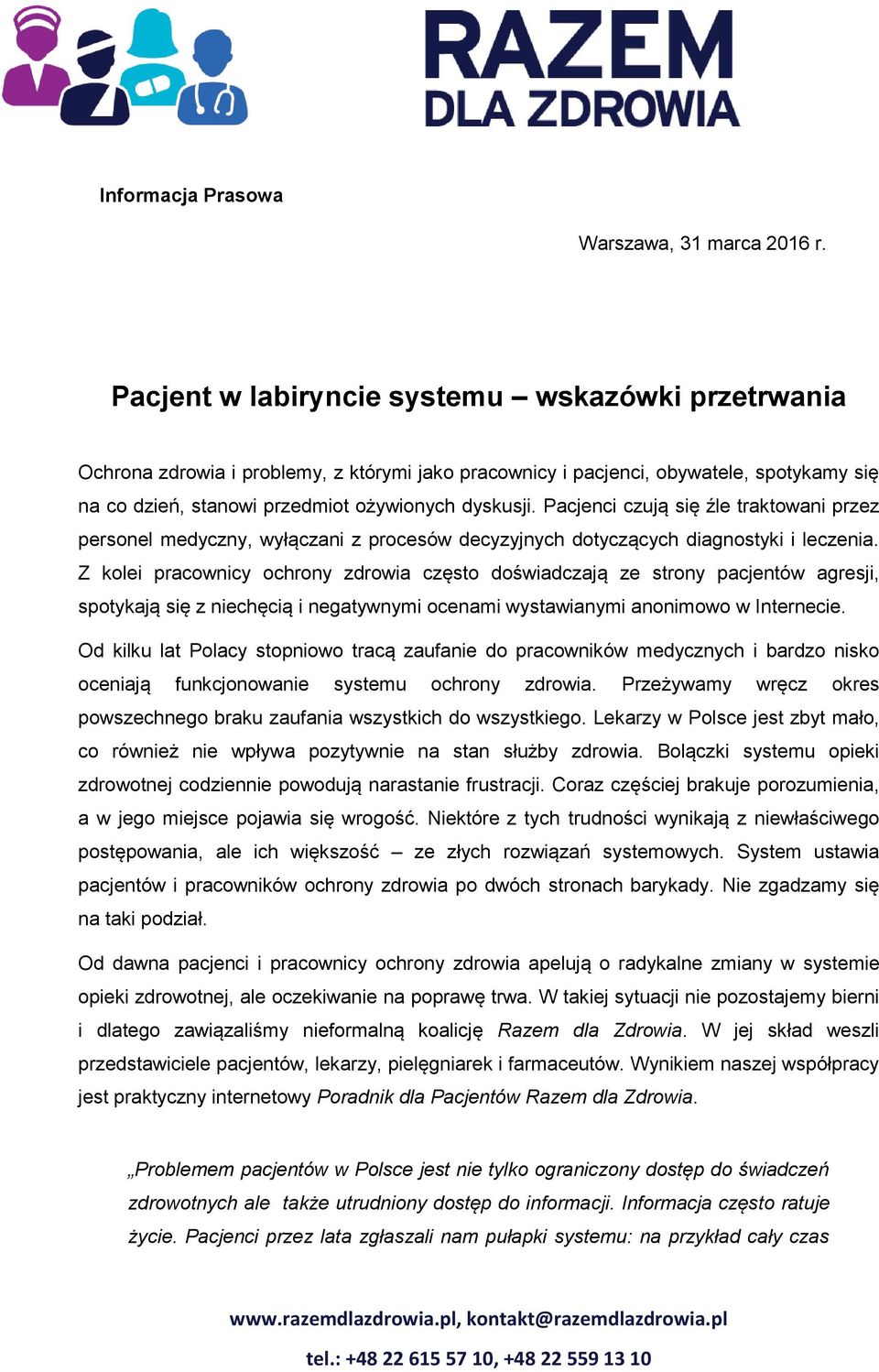 Pacjenci czują się źle traktowani przez personel medyczny, wyłączani z procesów decyzyjnych dotyczących diagnostyki i leczenia.