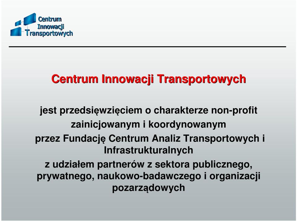 Analiz Transportowych i Infrastrukturalnych z udziałem partnerów z