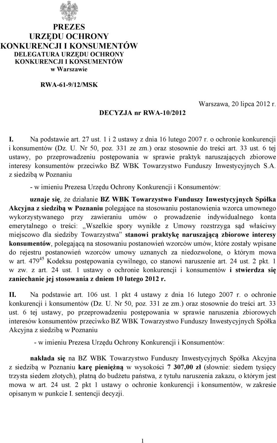 6 tej ustawy, po przeprowadzeniu postępowania w sprawie praktyk naruszających zbiorowe interesy konsumentów przeciwko BZ WBK Towarzystwo Funduszy Inwestycyjnych S.A.