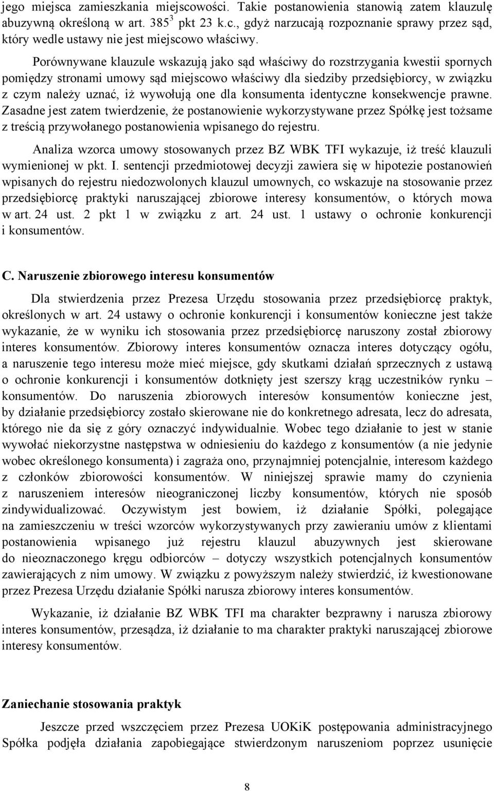 wywołują one dla konsumenta identyczne konsekwencje prawne.
